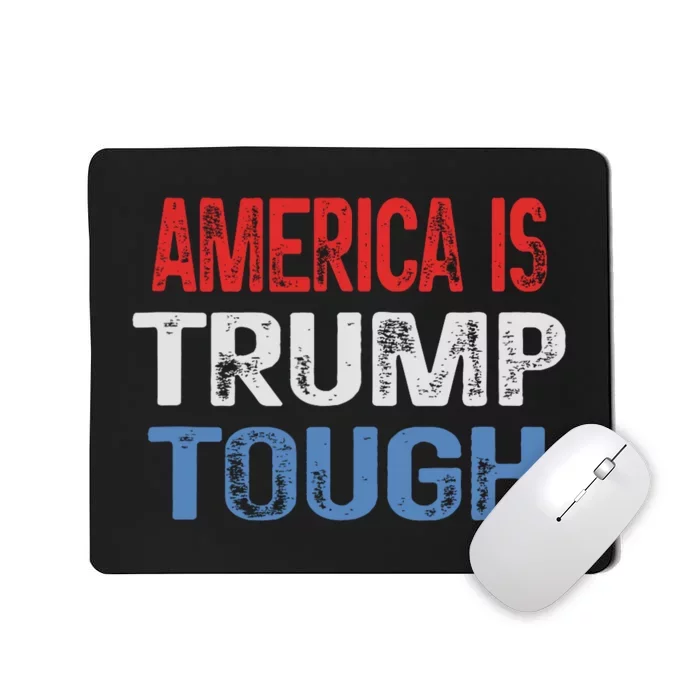 America Is Trump Tough Trump Vance 2024 Mousepad