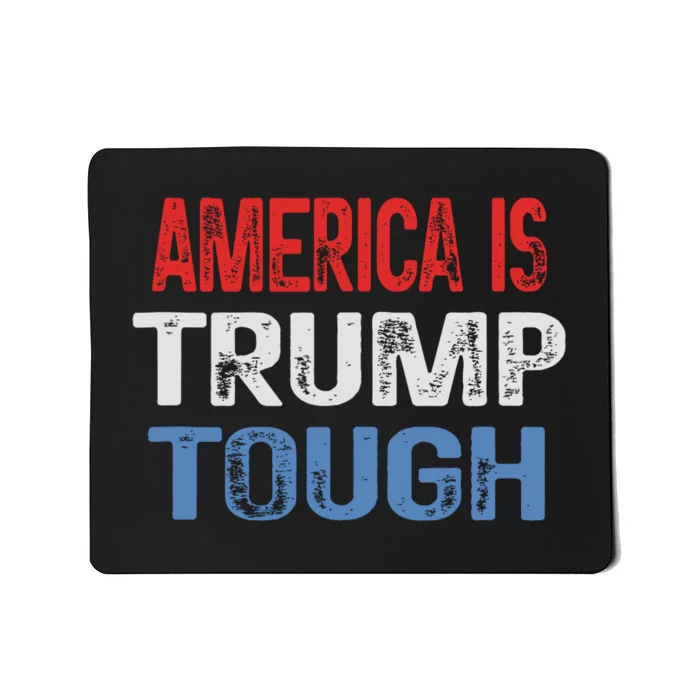 America Is Trump Tough Trump Vance 2024 Mousepad