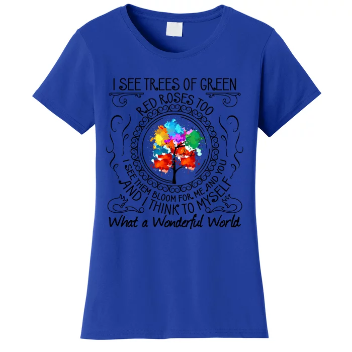 And I Think To Mys What A Wonderful World Gift Funny Gift Women's T-Shirt