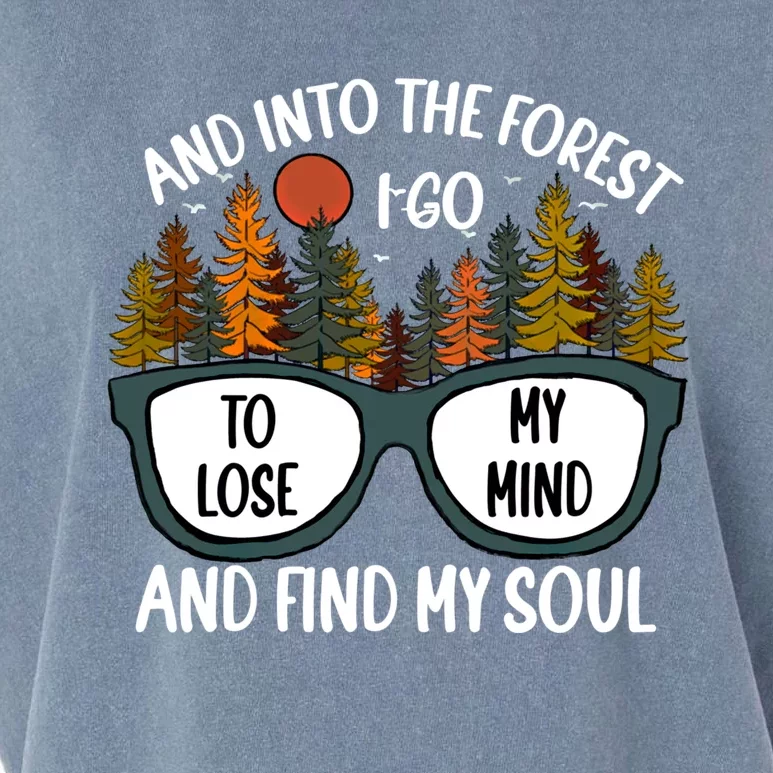 And Into The Forest I Go Camping Quote For Hiking Mom And Dad Gift Garment-Dyed Women's Muscle Tee