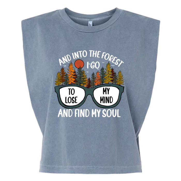 And Into The Forest I Go Camping Quote For Hiking Mom And Dad Gift Garment-Dyed Women's Muscle Tee