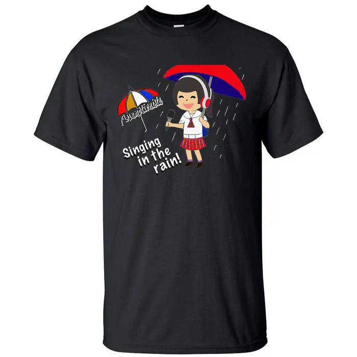 Assumptionista_Singing In The Rain! Tall T-Shirt