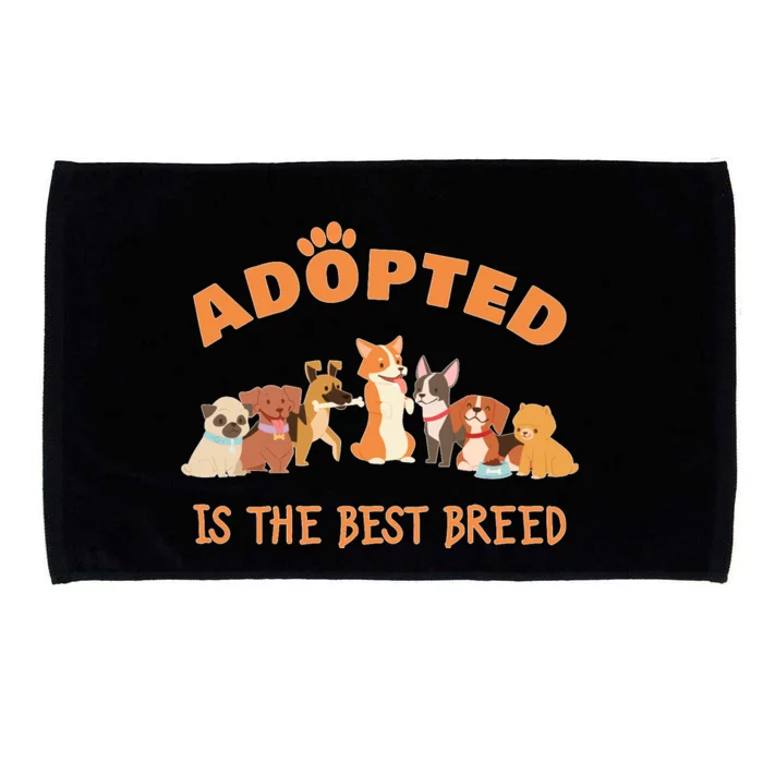 Adopted Is The Best Breed Dog Rescue Shelter & Adoption Microfiber Hand Towel