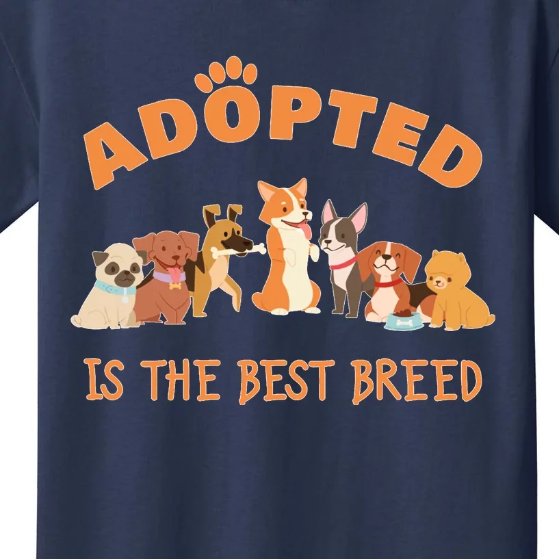 Adopted Is The Best Breed Dog Rescue Shelter & Adoption Kids T-Shirt