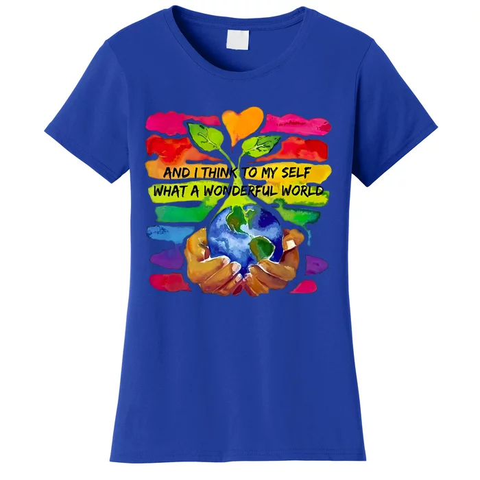 And I Think To My S What A Wonderful World Gift Women's T-Shirt