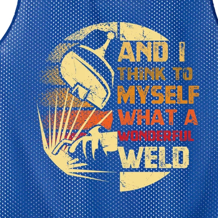 And I Think To Mys What A Wonderful Weld Handy Gift Mesh Reversible Basketball Jersey Tank