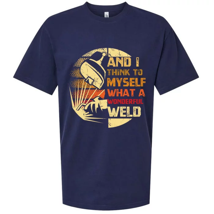 And I Think To Mys What A Wonderful Weld Handy Gift Sueded Cloud Jersey T-Shirt