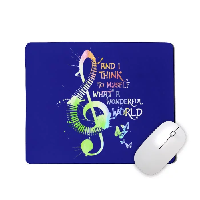 And I Think To Mys What A Wonderful World My Piano Gift Mousepad