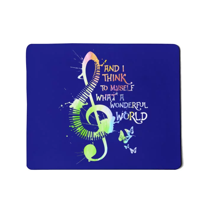 And I Think To Mys What A Wonderful World My Piano Gift Mousepad