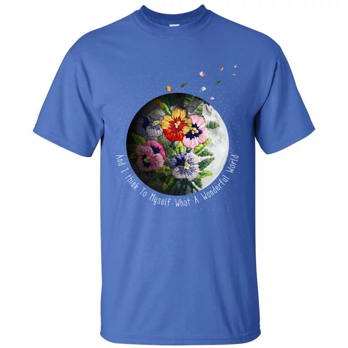 And I Think To Mys What A Wonderful World Great Gift Tall T-Shirt