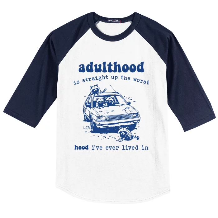 Adulthood Is The Worst Hood Vintage Baseball Sleeve Shirt