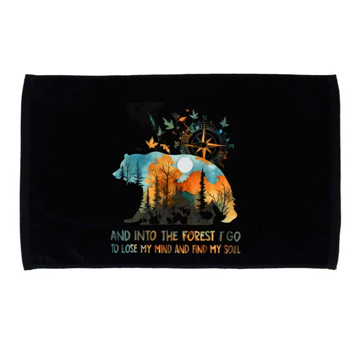 And Into The Forest I Go To Lose My Mind Camping Bear Microfiber Hand Towel