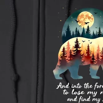 And Into The Forest I Go To Lose My Mind And Find My Soul Full Zip Hoodie