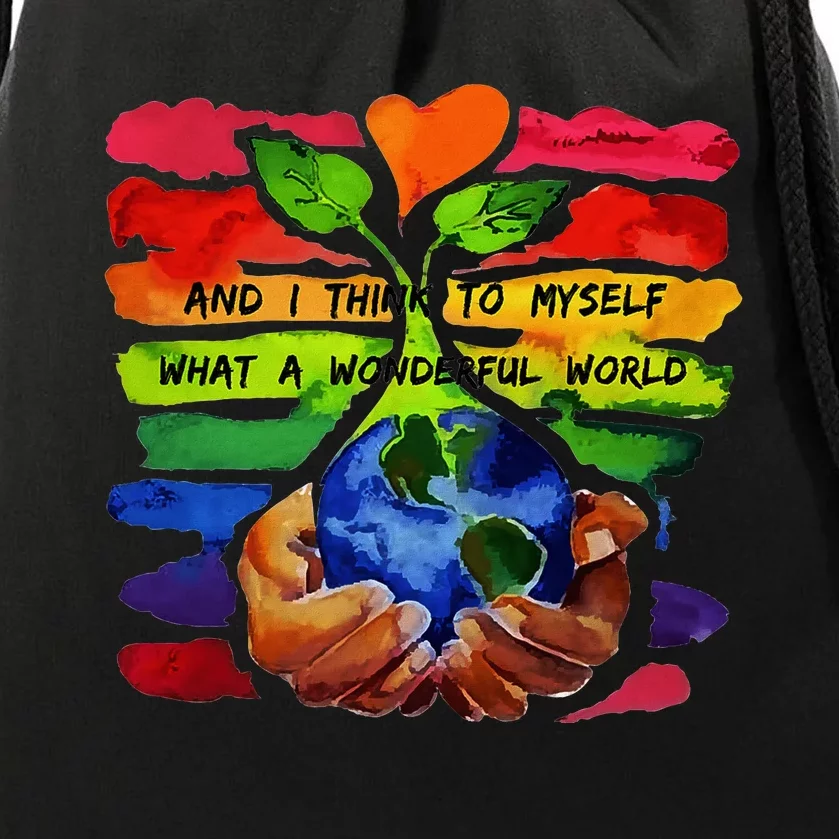 And I Think To Myself What A Wonderful World Earth Day Drawstring Bag