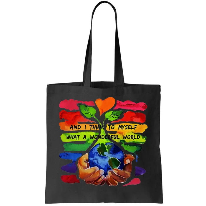 And I Think To Myself What A Wonderful World Earth Day Tote Bag