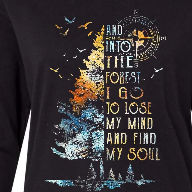 And Into The For.est I Go To Lose My Mind And Find My Soul Womens Cotton Relaxed Long Sleeve T-Shirt