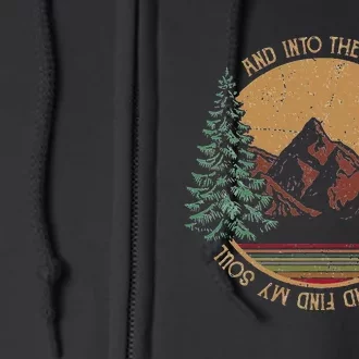 And Into The Forest I Go To Lose My Mind And Find My Soul Full Zip Hoodie