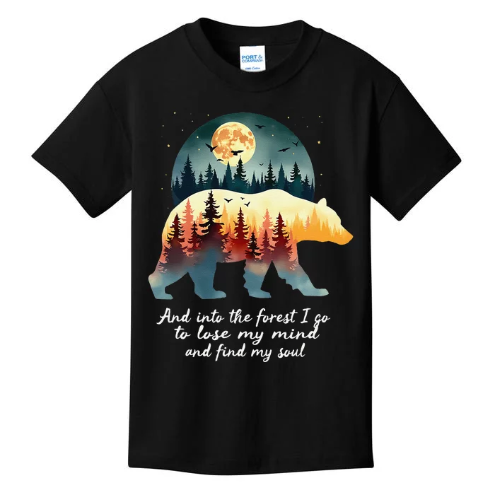 And Into The Forest I Go To Lose My Mind And Find My Soul Kids T-Shirt