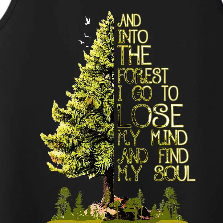 And Into The Forest I Go To Lose My Mind And Find My Soul Performance Tank