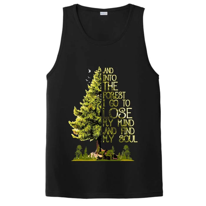 And Into The Forest I Go To Lose My Mind And Find My Soul Performance Tank