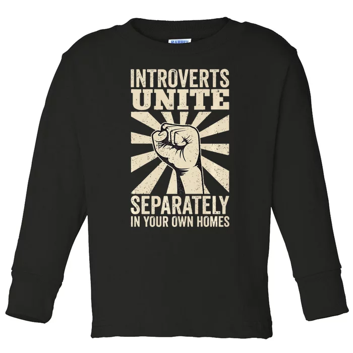 Antisocial Introverts Unite Separately In Your Own Homes Toddler Long Sleeve Shirt