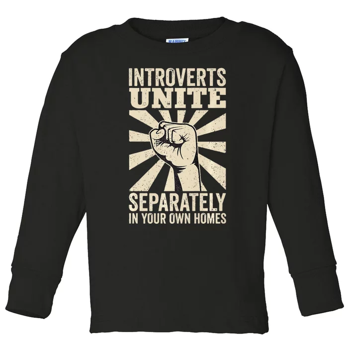 Antisocial Introverts Unite Separately In Your Own Homes Premium Toddler Long Sleeve Shirt