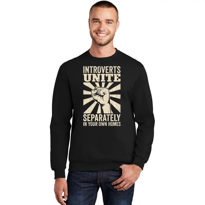 Antisocial Introverts Unite Separately In Your Own Homes Sweatshirt