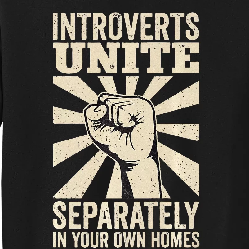 Antisocial Introverts Unite Separately In Your Own Homes Sweatshirt