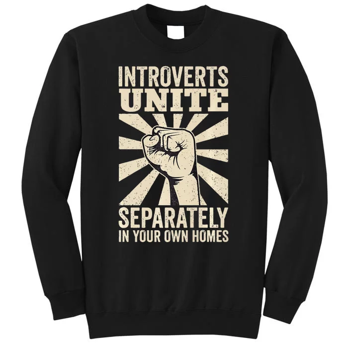 Antisocial Introverts Unite Separately In Your Own Homes Sweatshirt