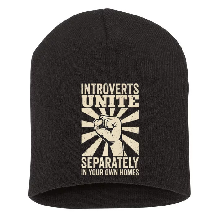 Antisocial Introverts Unite Separately In Your Own Homes Short Acrylic Beanie