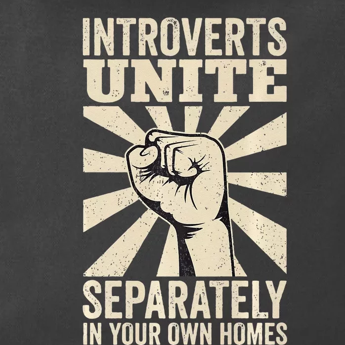 Antisocial Introverts Unite Separately In Your Own Homes Zip Tote Bag