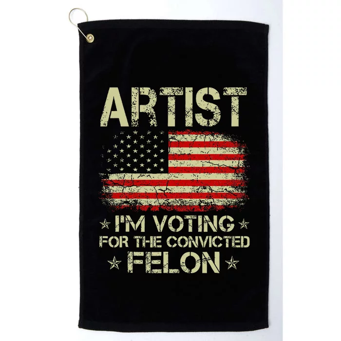 Artist IM Voting For The Convicted Felon Funny Trump Platinum Collection Golf Towel