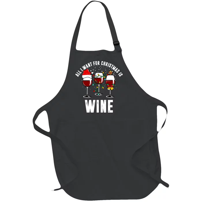 All I Want Christmas Is Wine Full-Length Apron With Pocket