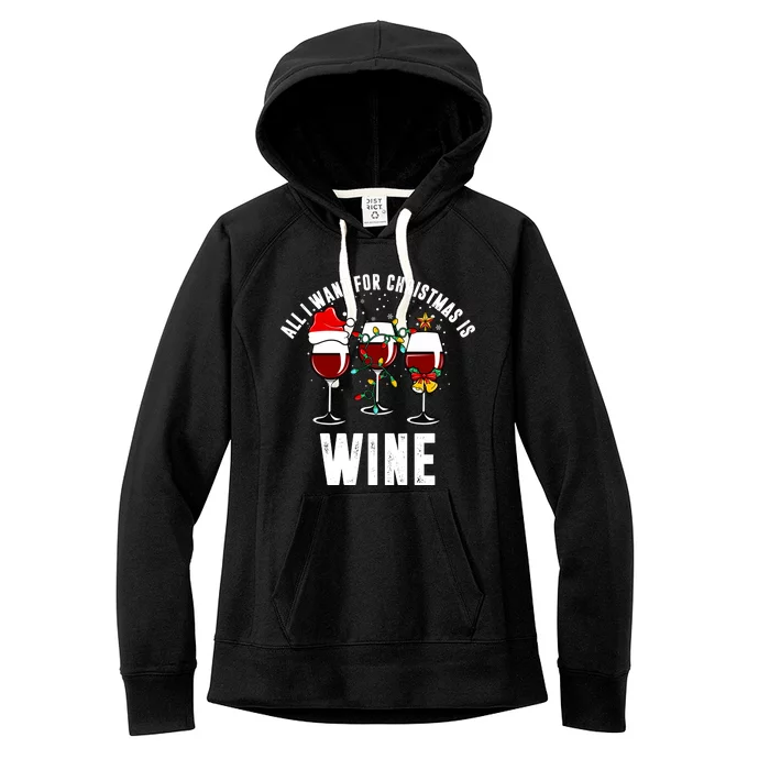 All I Want Christmas Is Wine Women's Fleece Hoodie