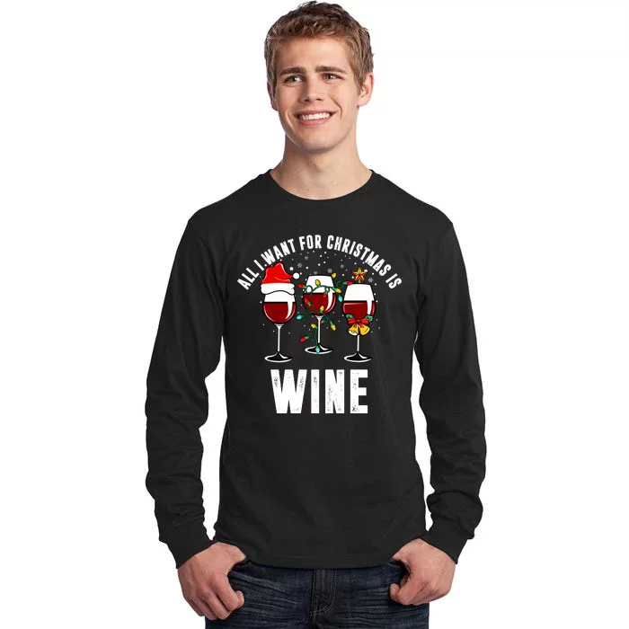 All I Want Christmas Is Wine Tall Long Sleeve T-Shirt