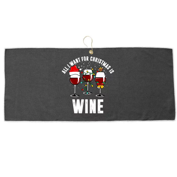 All I Want Christmas Is Wine Large Microfiber Waffle Golf Towel