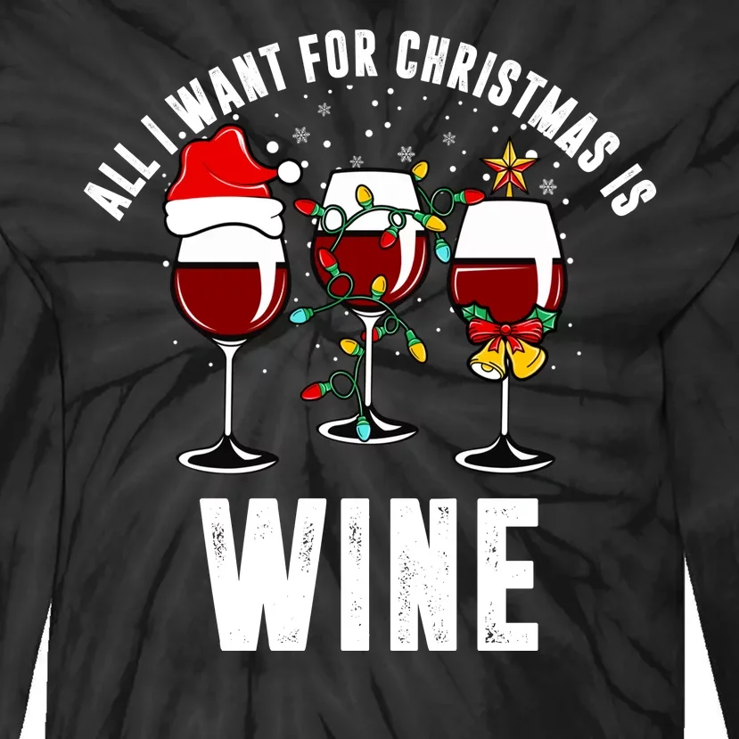 All I Want Christmas Is Wine Tie-Dye Long Sleeve Shirt