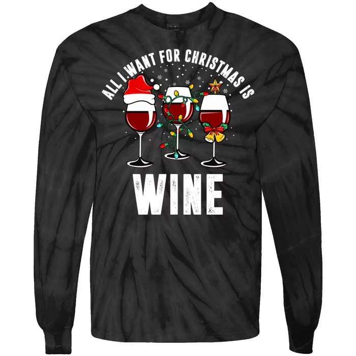 All I Want Christmas Is Wine Tie-Dye Long Sleeve Shirt