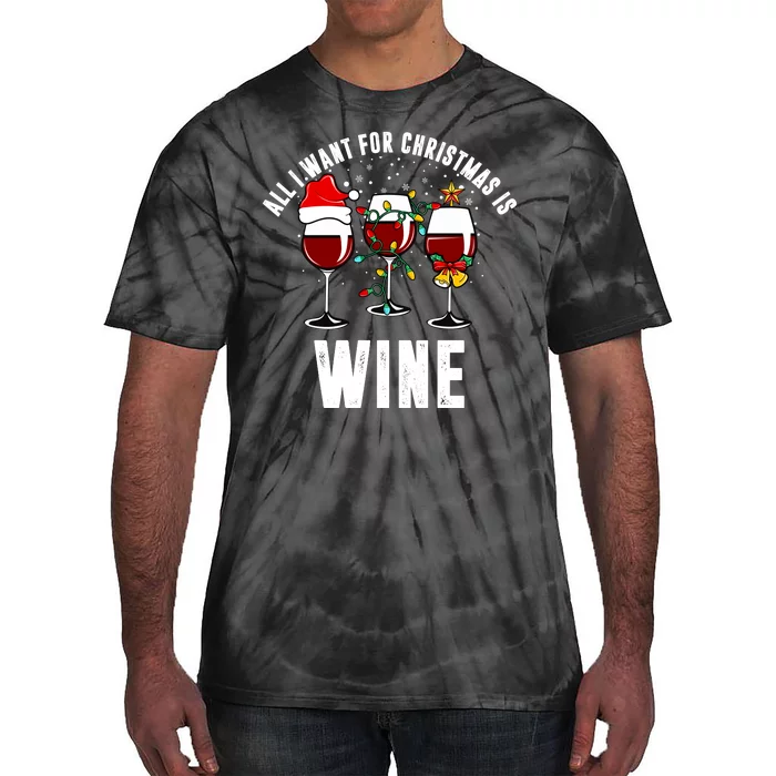 All I Want Christmas Is Wine Tie-Dye T-Shirt