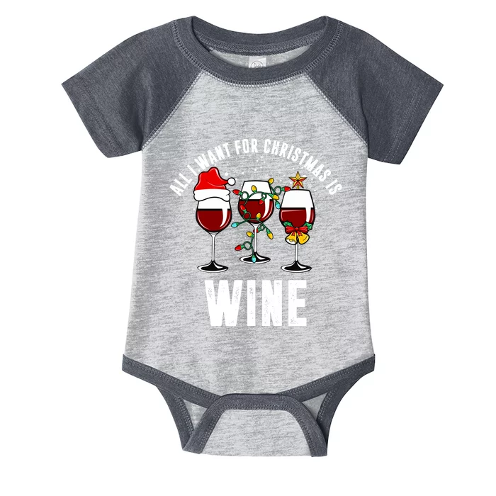 All I Want Christmas Is Wine Infant Baby Jersey Bodysuit