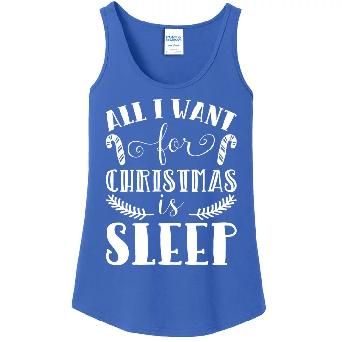 All I Want For Christmas Is Sleep Funny Xmas Present Humor Gift Ladies Essential Tank