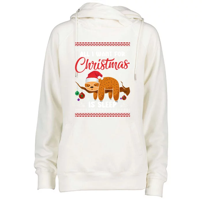 All I Want For Xmas Is Sleep Funny Sloth Gift Womens Funnel Neck Pullover Hood