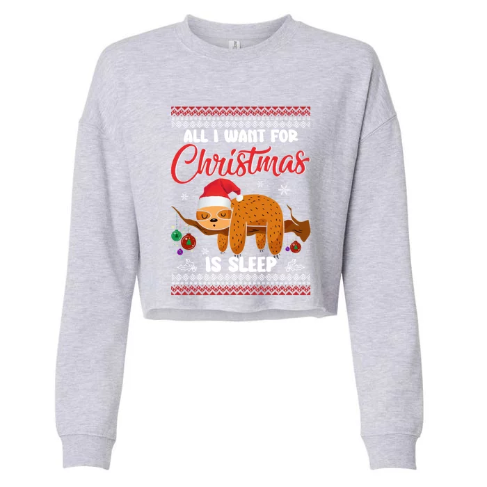 All I Want For Xmas Is Sleep Funny Sloth Gift Cropped Pullover Crew