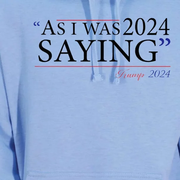 As I Was Saying Trump Speech 2024 Unisex Surf Hoodie