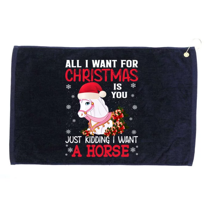 All I Want For Christmas Is You Just Ding I Want A Horse Meaningful Gift Grommeted Golf Towel