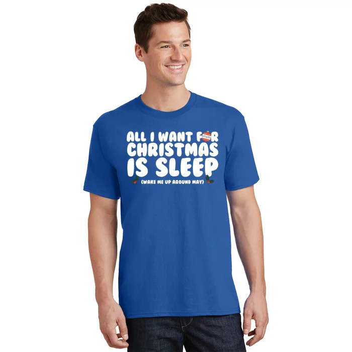 All I Want For Christmas Is Sleep Funny Xmas Cool Gift T-Shirt