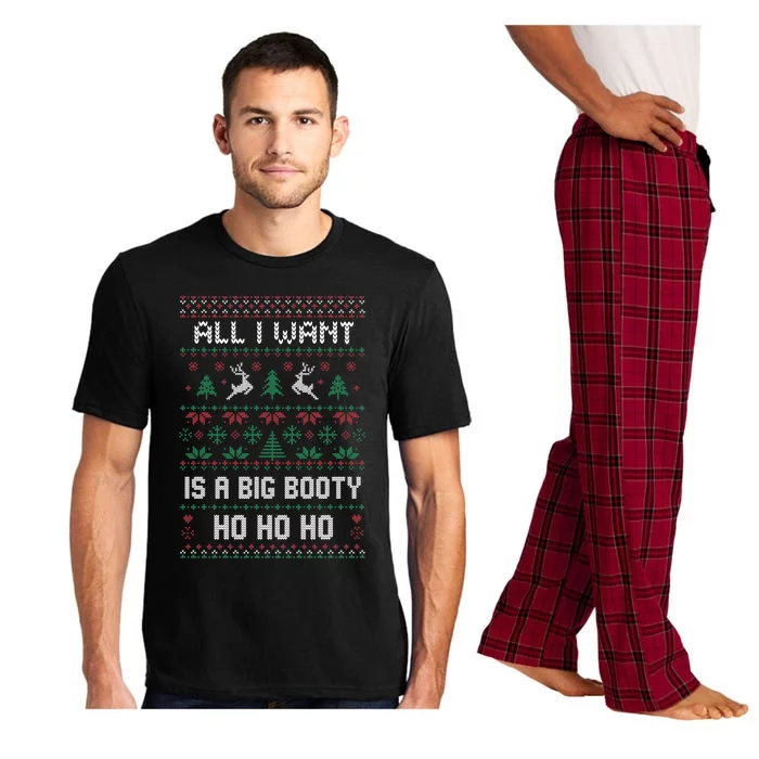 All I Want Is A Big Booty Ho For Christmas Gift Ugly Gift Pajama Set