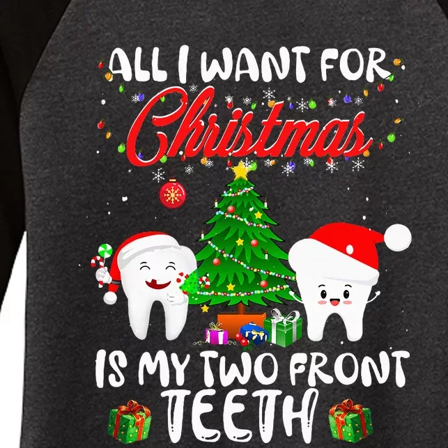 All I want for Christmas is My Two Front Teeth Funny Women's Tri-Blend 3/4-Sleeve Raglan Shirt