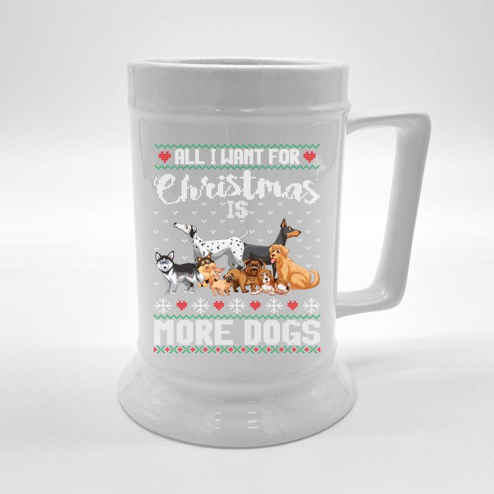 All I Want For Christmas Is More Dogs Ugly Xmas Sweater Gift Front & Back Beer Stein