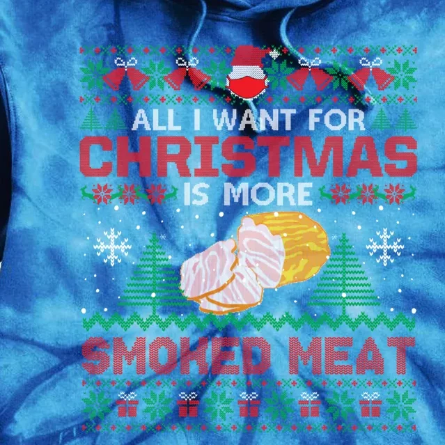 All I Want Is Smoked Meat Christmas Pajama Party Funny Gift Tie Dye Hoodie